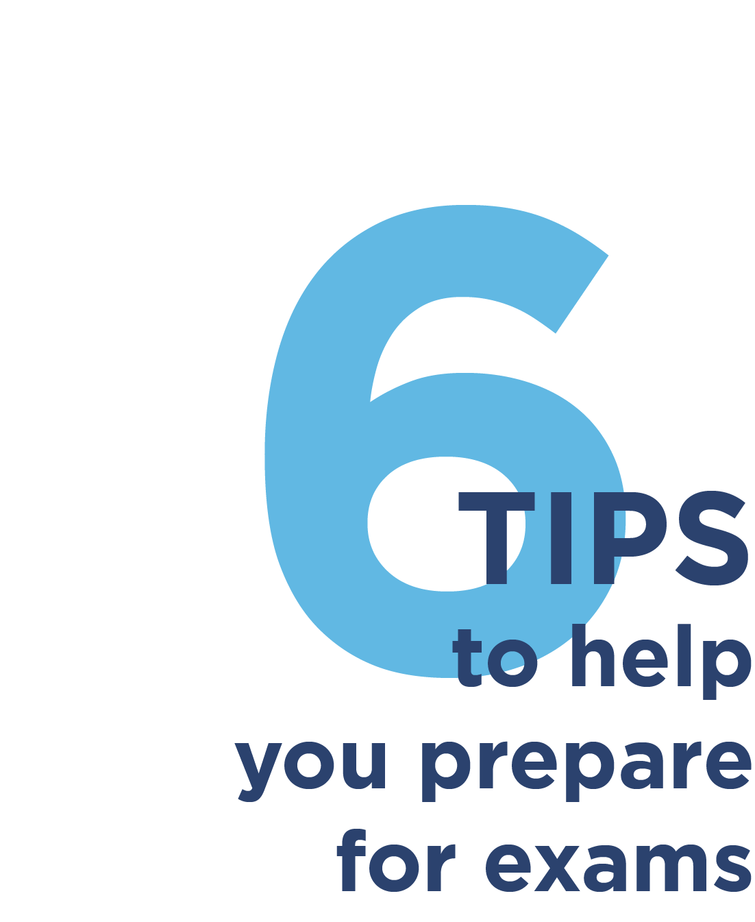 6 tips to help you with your exams